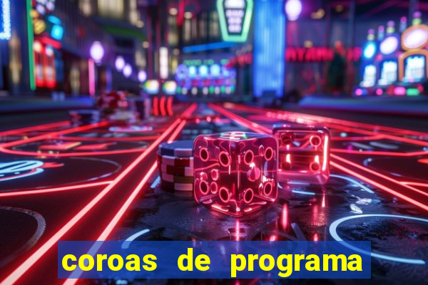 coroas de programa porto alegre